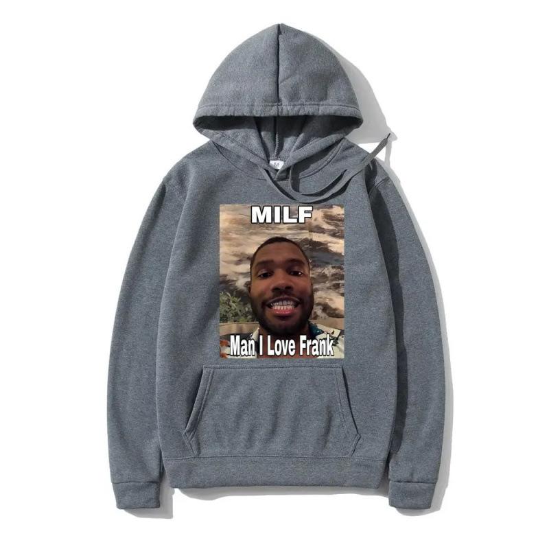 Funny Milf Man I Love Frank Meme Hoodie Blond Hi