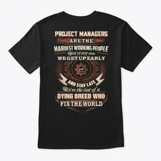 Hardworking Project Manager T shirt Made in the USA Size S to 5XL L
