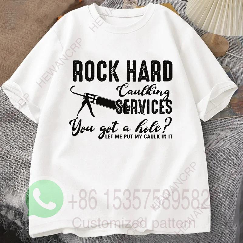 Rock Hard Caulking Services Retro Tshirt Summer Tracksiut Men Pullovers Harajuku Cotton Sweatshirt Casual Breathable Streetwear