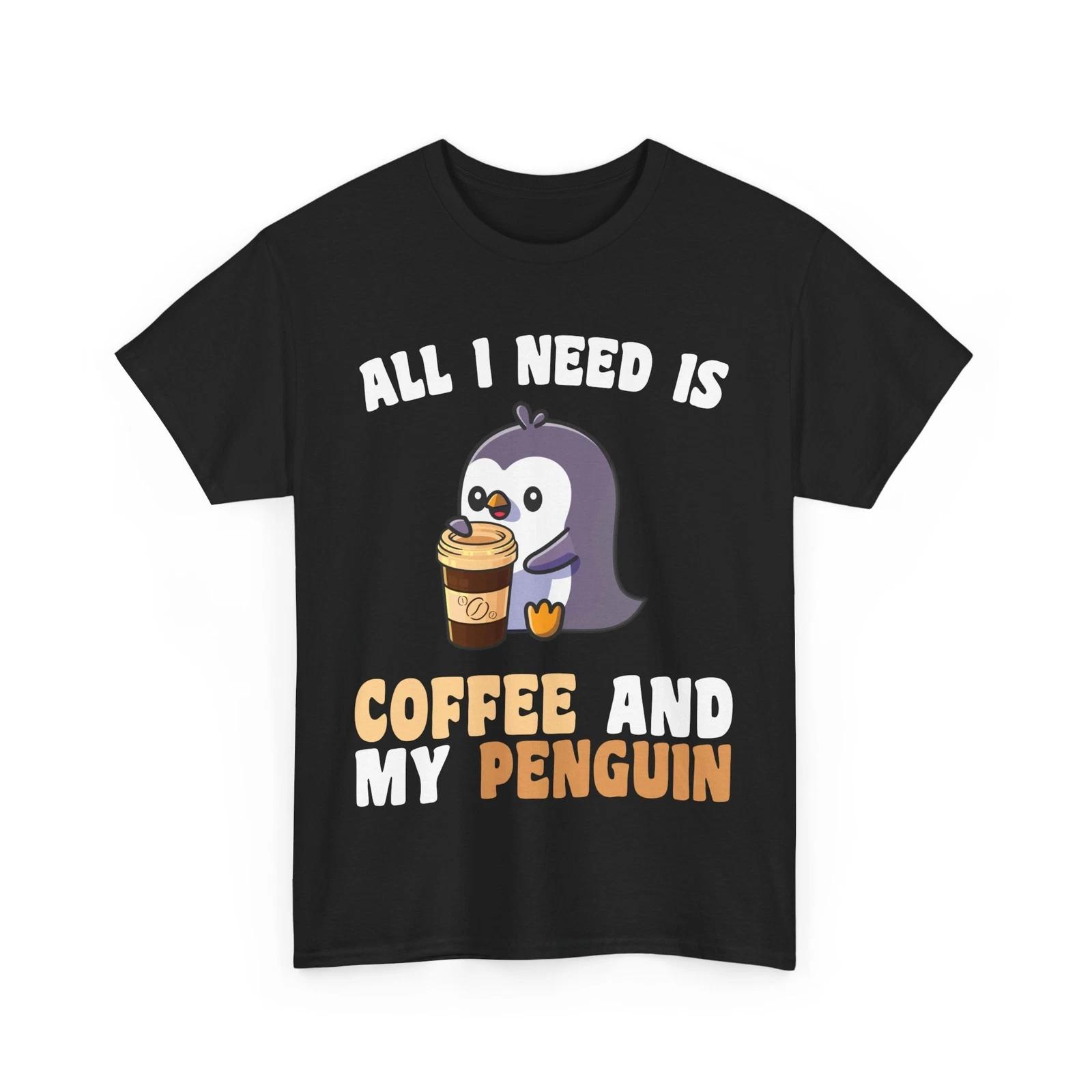 Penguin Shirt, All I Need Is Coffee and My Penguin Birds Animals Lovers T-shirt 3XL