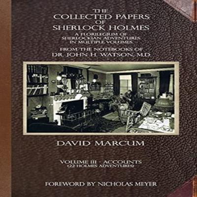 The Collected Papers of Sherlock Holmes  Volume 3 by David Marcum Hardback Book 9781787059078