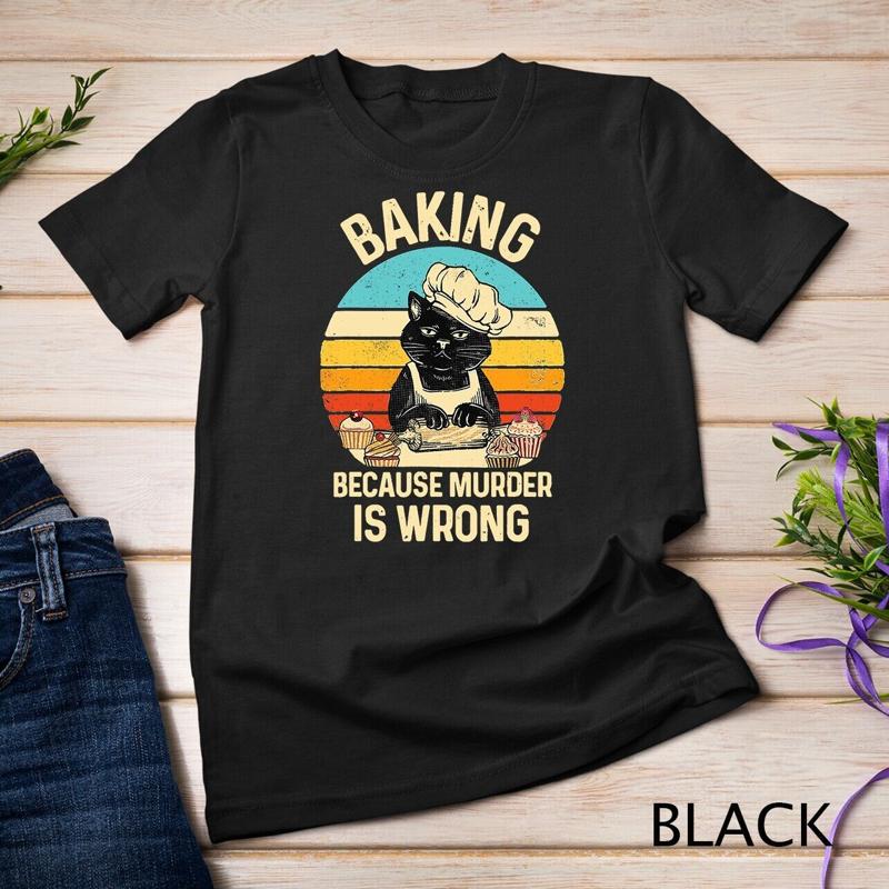 Vintage Retro Cat Baking Because Murder Is Wrong T Shirt Unisex T shirt