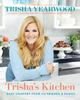 The Trisha's Kitchen : Easy Comfort Food for Friends and Family Book