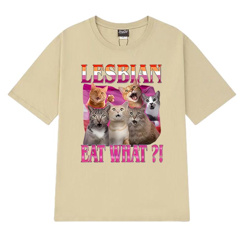 Fashion Lesbians Eat What Cat Graphic Oversized t-shirt Men Women Cotton popular streetwear short sleeve Casual Unisex Tee shirt