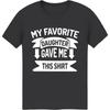 Oversized Summer Teenagers Tshirt My Favorite Daughter Gave Me This Shirt Short Sleeve Comfortable ONeck Tops Cotton Tshirt