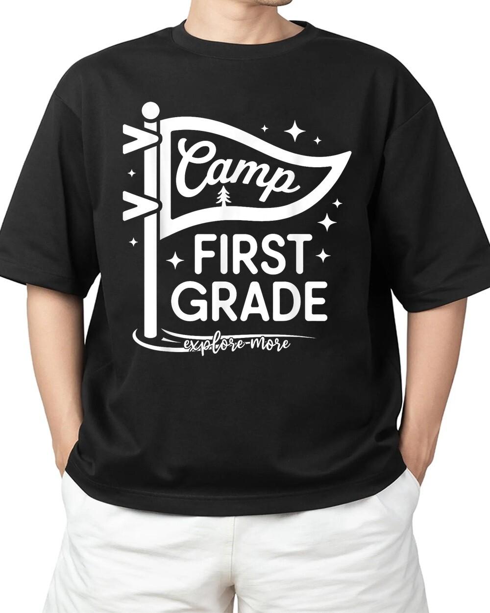 Camp First Grade Camping Teacher 1st Grade Back To School Adult S-4XL T-Shirt M