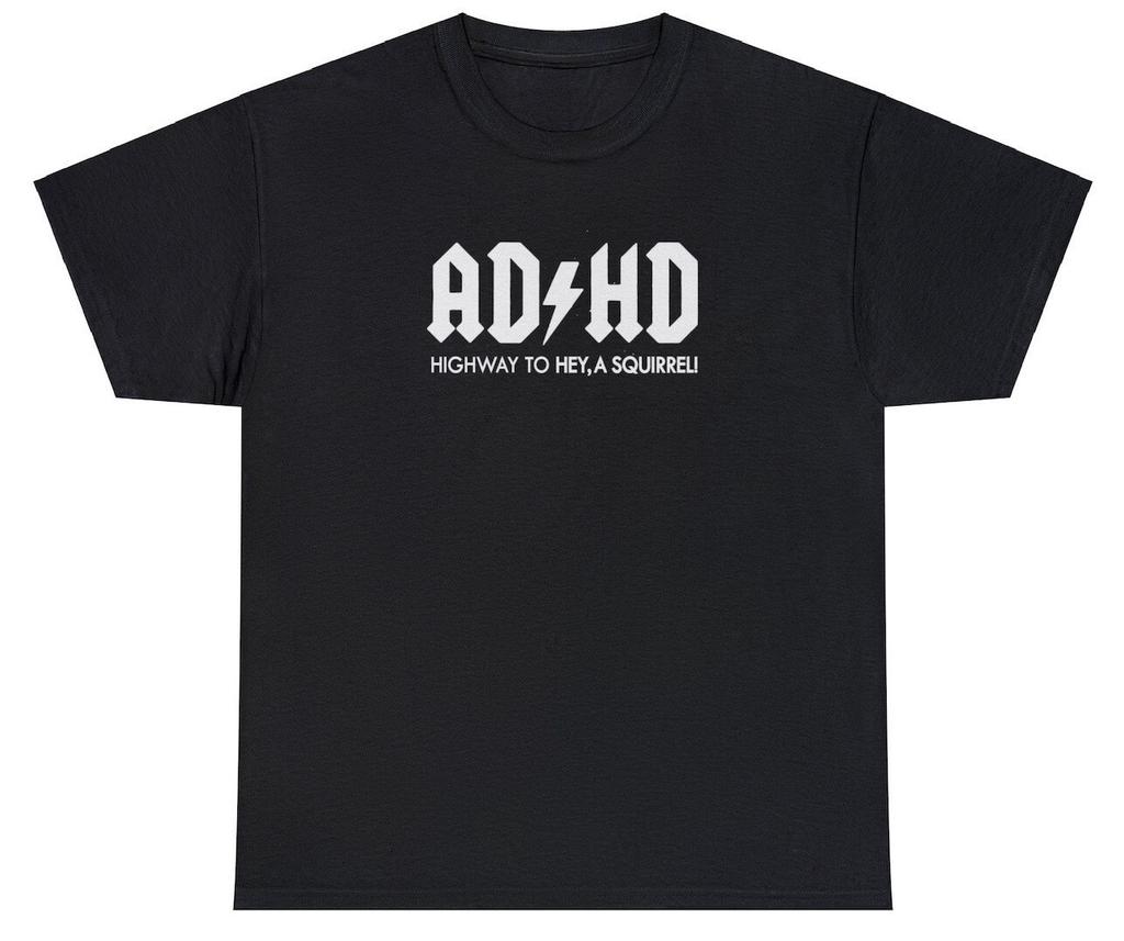 Adhd T Shirt Funny Cool Unisextal Health Band Parody Humor Meme Rock Tee