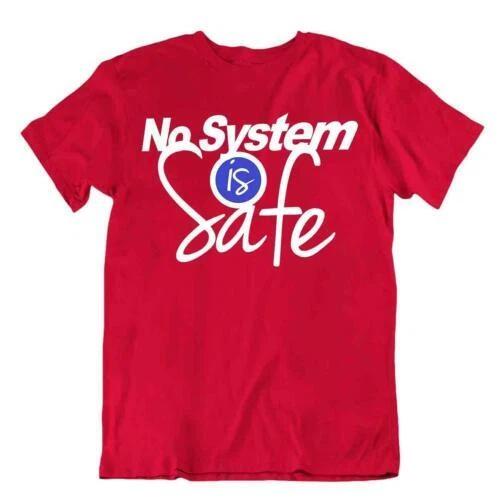 My System Is Safe Tshirt Funny Humor Tee Internet Programmer Shirt XL