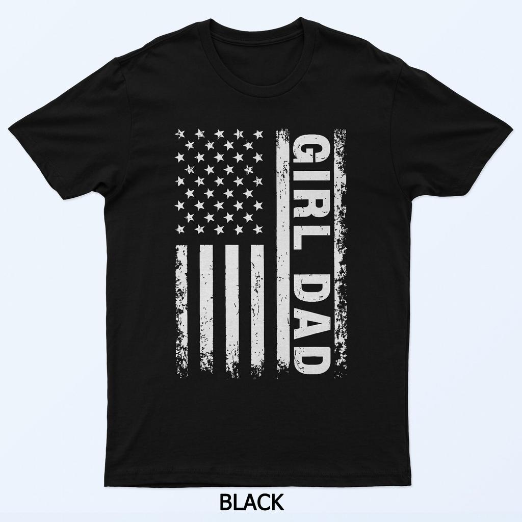 Fathers Day Proud Dad Of Girls Mens Dad American Flag T-Shirt