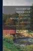 Buch History of Middlesex County, Massachusetts : Containing Carefully Prepared Histories of Every City and Town In the County