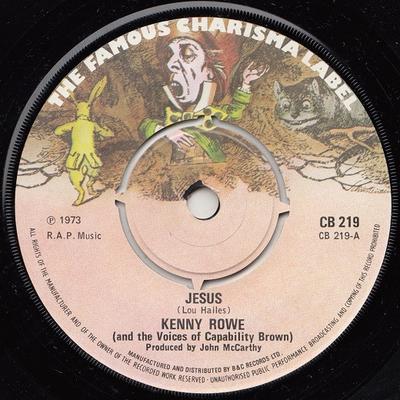 7inch Record KENNY ROWE (AND THE CAPABILITY BROW - Jesus / The Water Song CB219 Charisma 1973 UK Rock Used