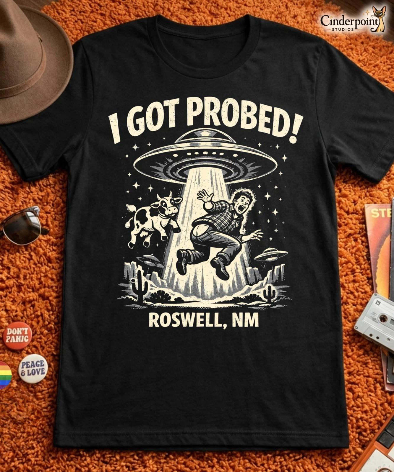I Got Probed Roswell NM T-Shirt Funny Alien Abduction UFO Retro Sci-Fi Humor Tee XS