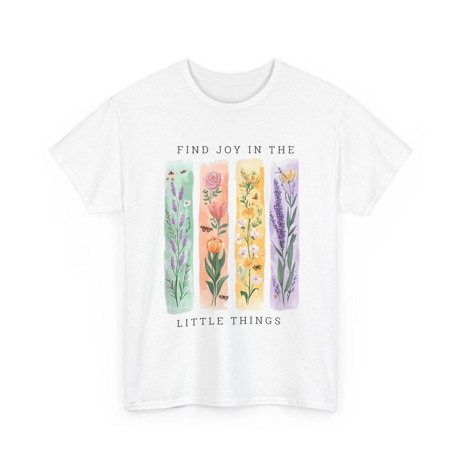 Find Joy in The Little Things Shirt, Floral Spring T-Shirt XL