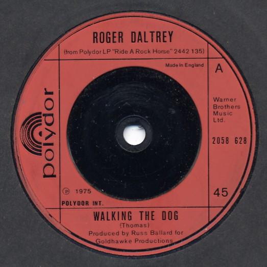 

7inch Record ROGER DALTREY - Walking The Dog 2058628 Polydor 1975 UK Rock Used