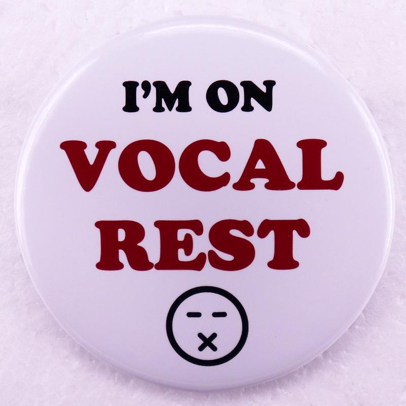 I Am on Vocal Rest  Pin Badge