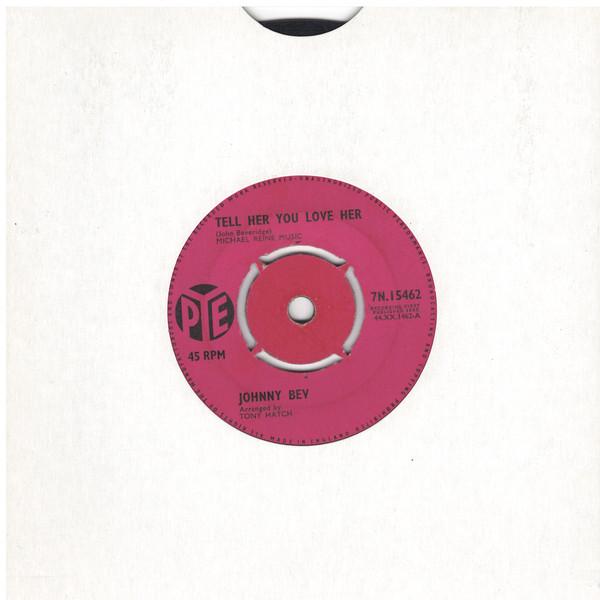 

7inch Record JOHNNY BEV Tell Her You Love Her 7N15462 Pye Records 1962 UK Pop Used