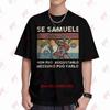 If Samuel Cant Repair It Nobody Else Will Short Sleeve Tee 100 Cotton Tshirt