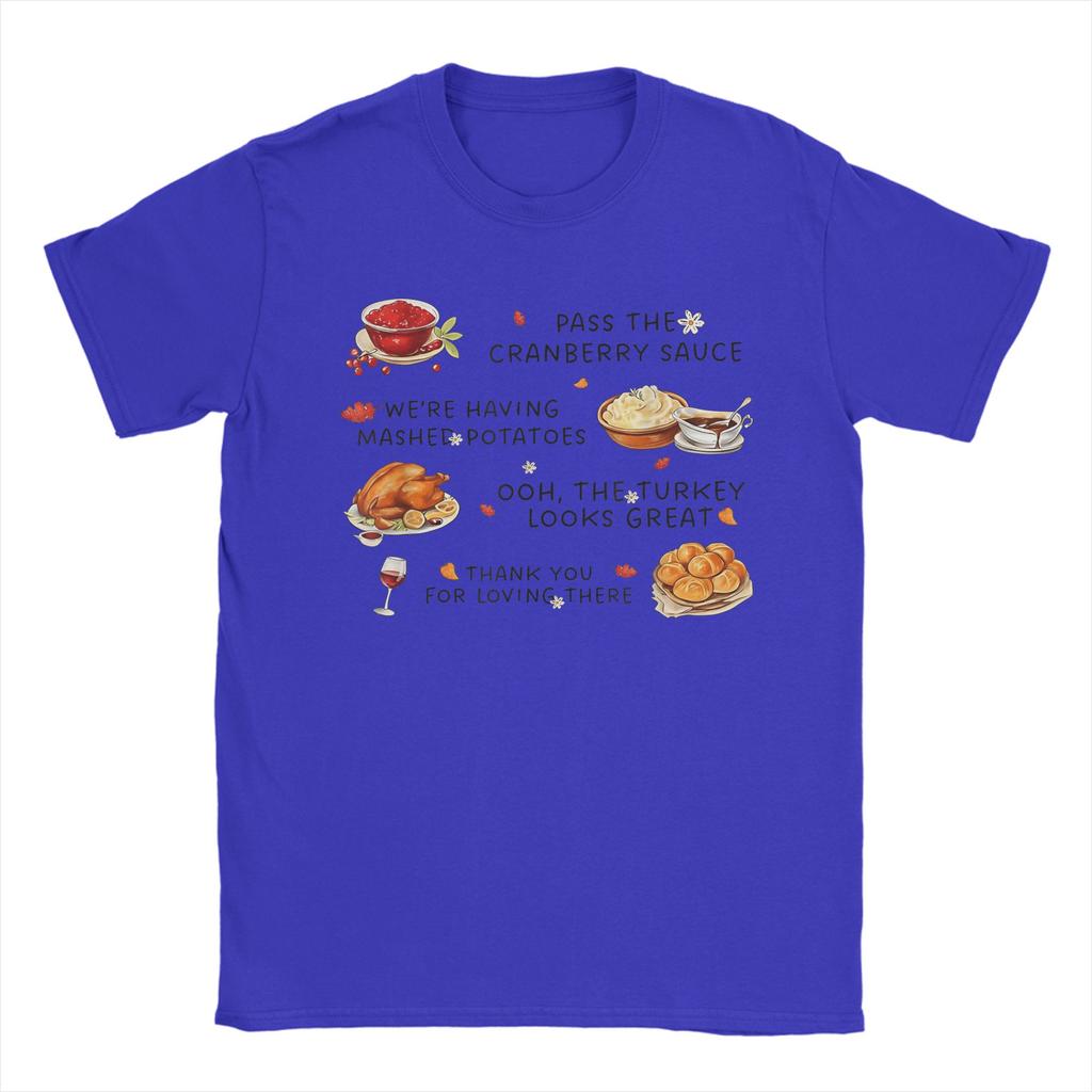 Pass The Cranberry Sauce Mashed Potatoes and Thanksgiving Men T Shirt Tee Shirt Short Sleeve Round Collar T-Shirts Clothing