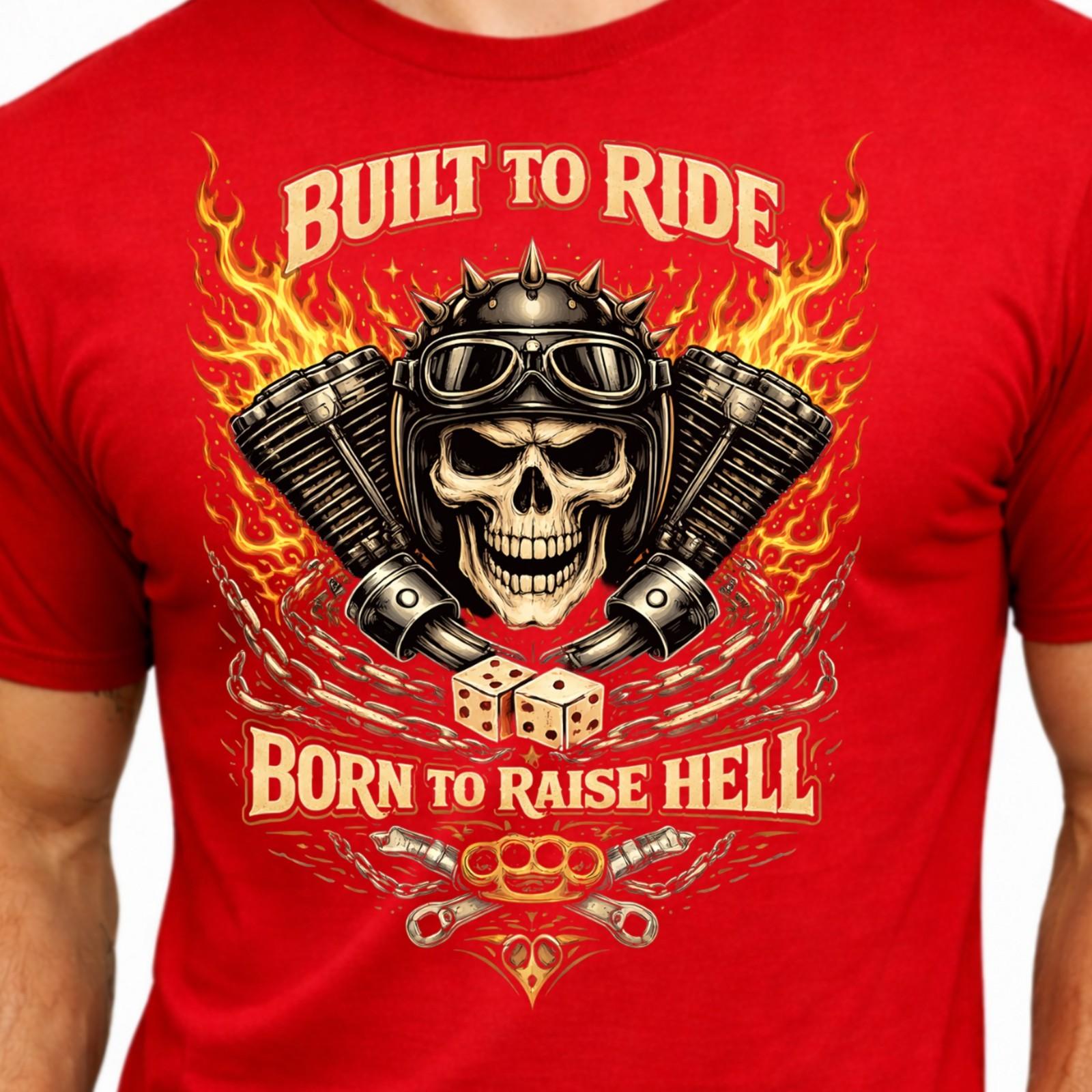 Built to Ride Born to Raise Hell Skull Biker Flaming Engine Motorcycle T-Shirt. L