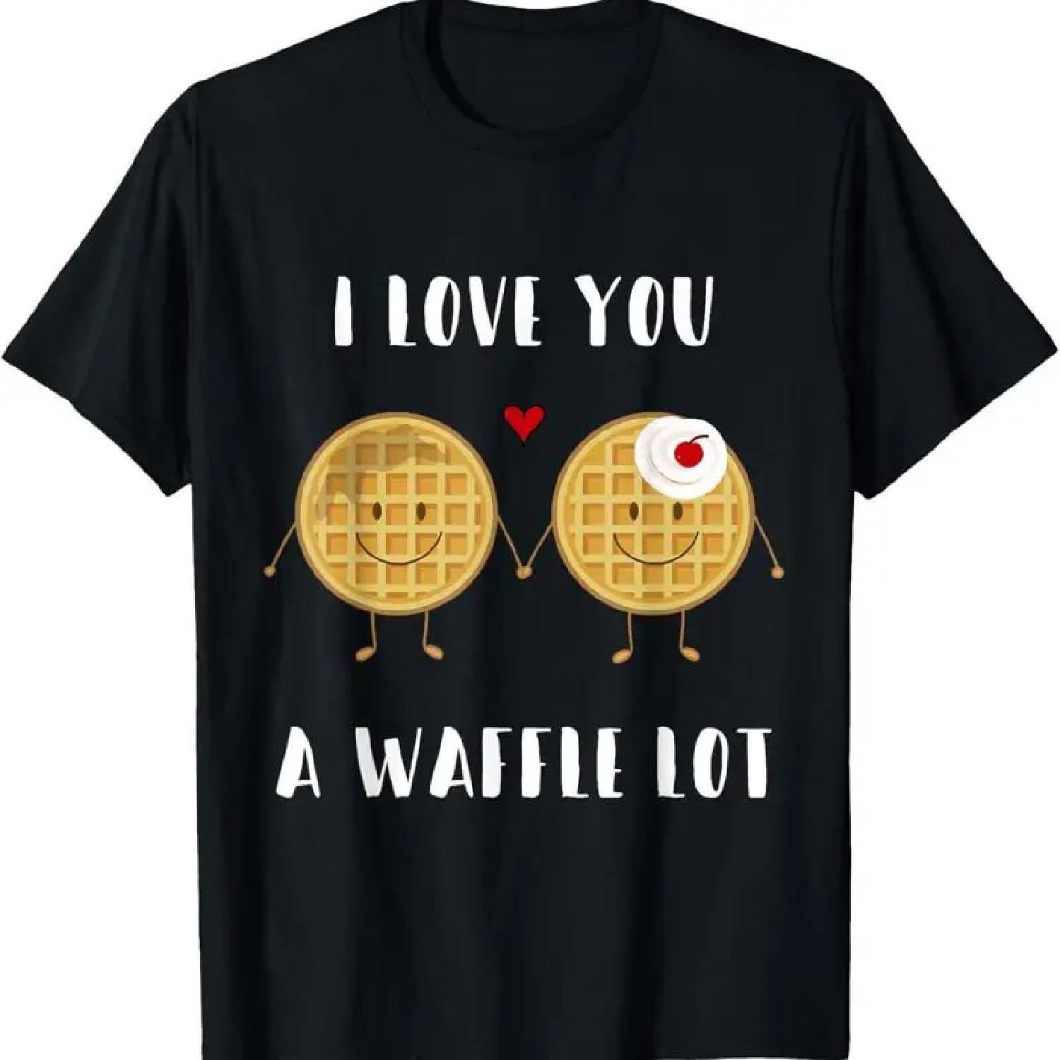 I Love You A Waffle Lot Funny Food Pun T Shirt S