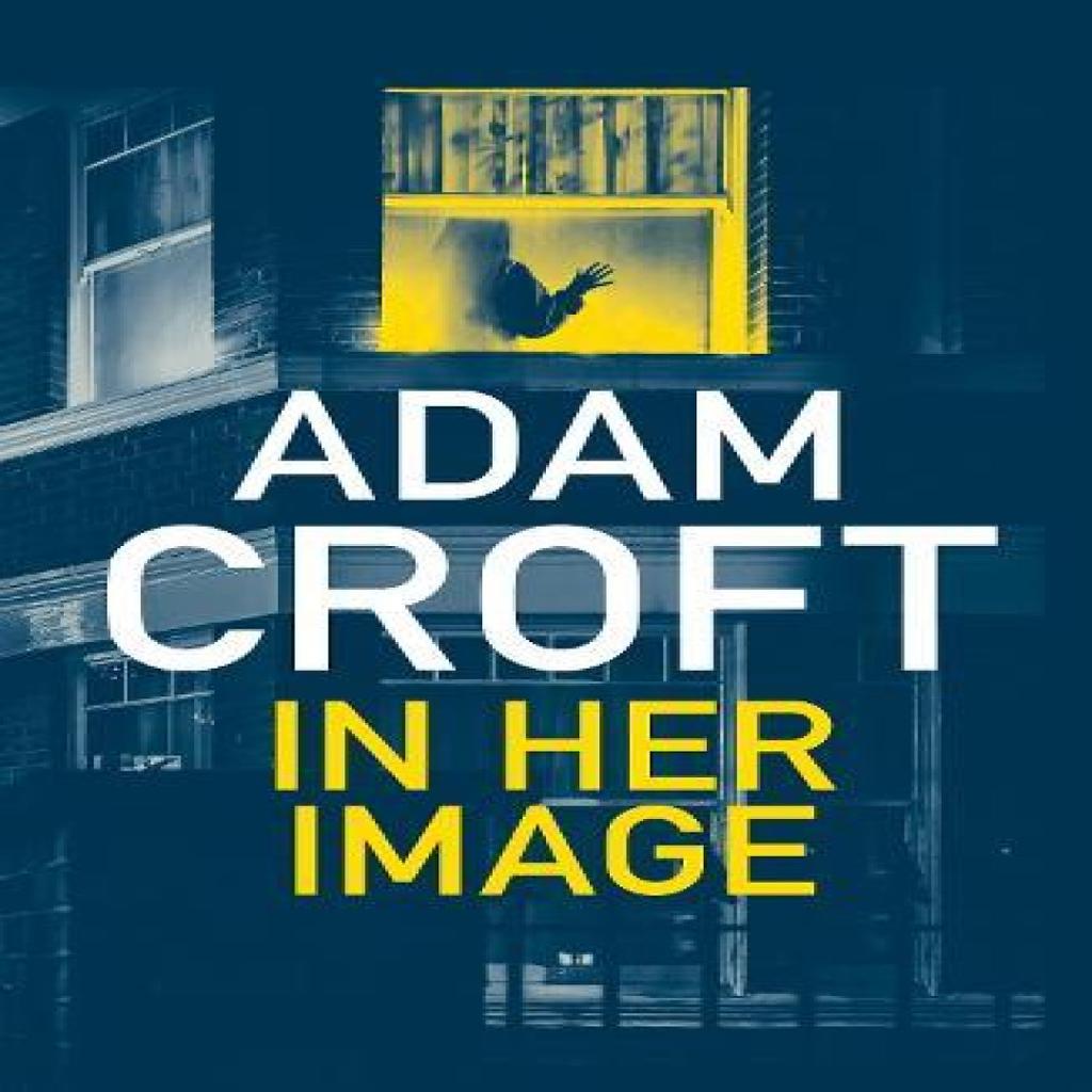 In Her Image by Adam Croft Paperback Book 9781912599684