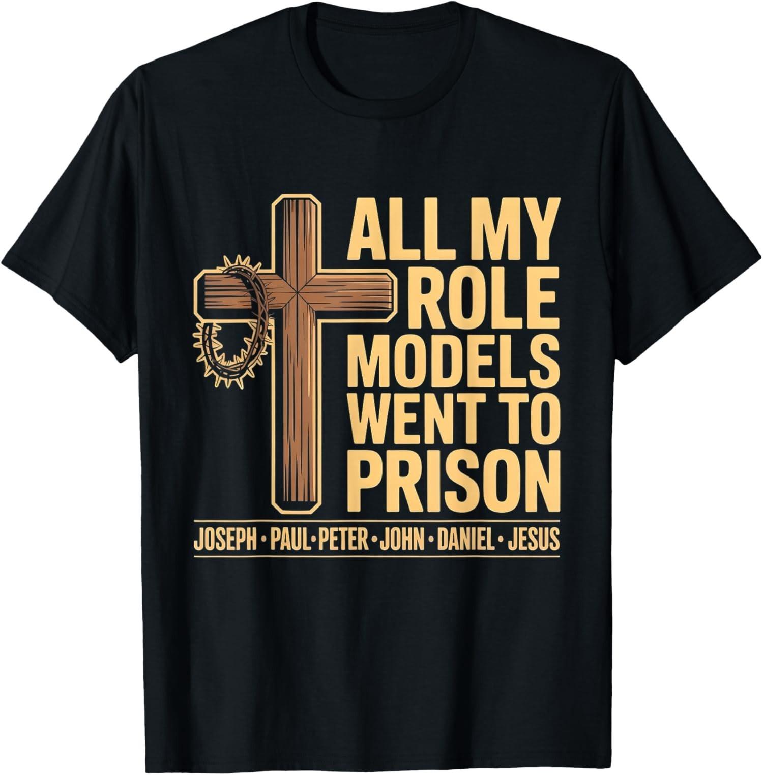 All My Role Models Went to Prison Christian Jesus T-Shirt S разноцветный