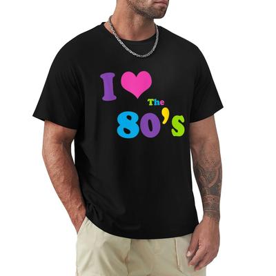 I Love the 80s Funny Classic Gift Idea for Parents TShirt Cheap Stuff Graphics Plus Sizes Mens Graphic Tshirts Funny