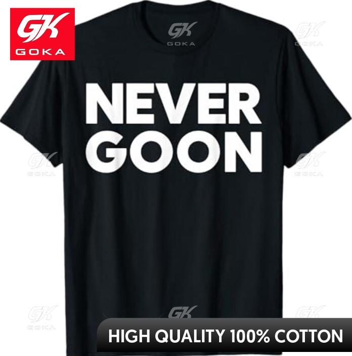 Never Goon Fitness Motivation Gym Humorous Short Sleeve Graphic Tee Casual Wear S
