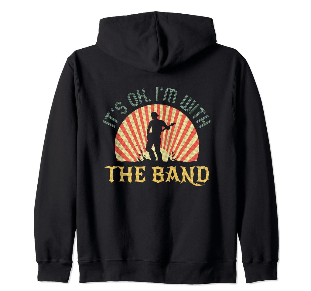 Ok Im With The Band Roadie Music Production Concert Gift Zip Hoodie It's