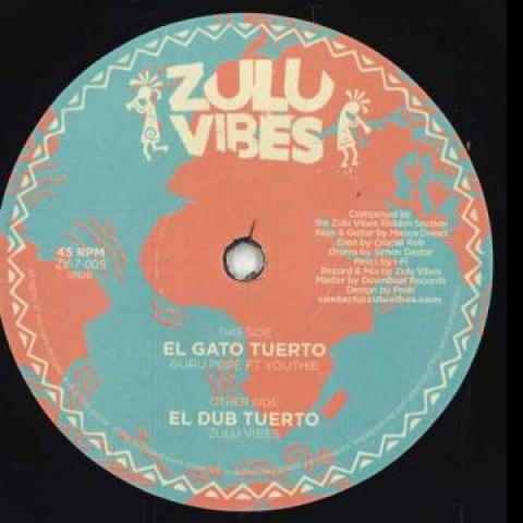 

7-дюймовая пластинка GURU POPE FT YOUTHIE / ZULU VIBES - El Gato Tuerto / El Dub Tuerto ZV7005 Zulu Vibes EU 2024 Европа Регги, Ска и Даб
