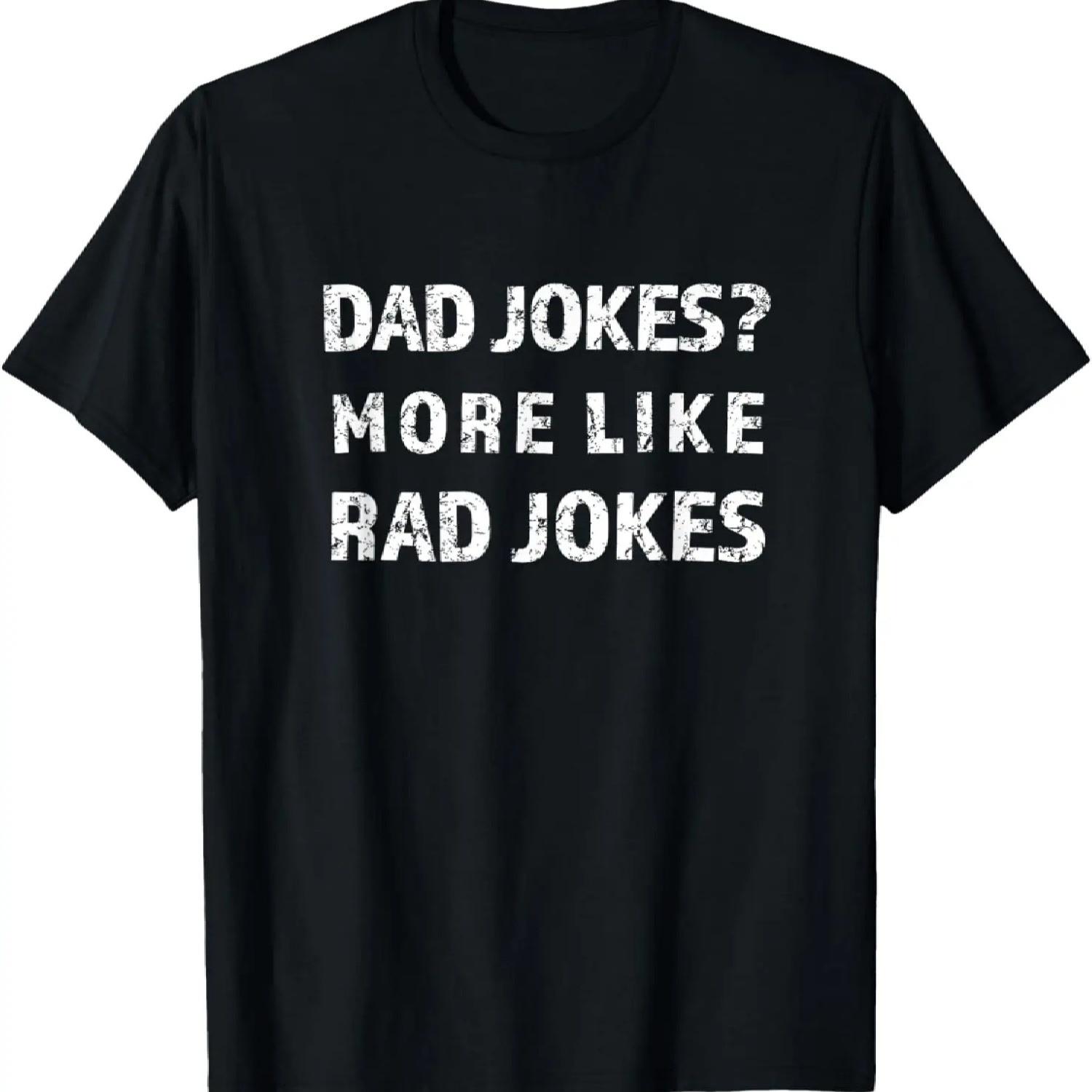 Dad Jokes More Like Rad Jokes T-Shirt XXXXXL