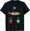 Fih Calling Remind me Message Decline Accept Phone Call Fish T-Shirt