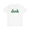 Pickleball Dink Tee T Shirt Unisex T-Shirt