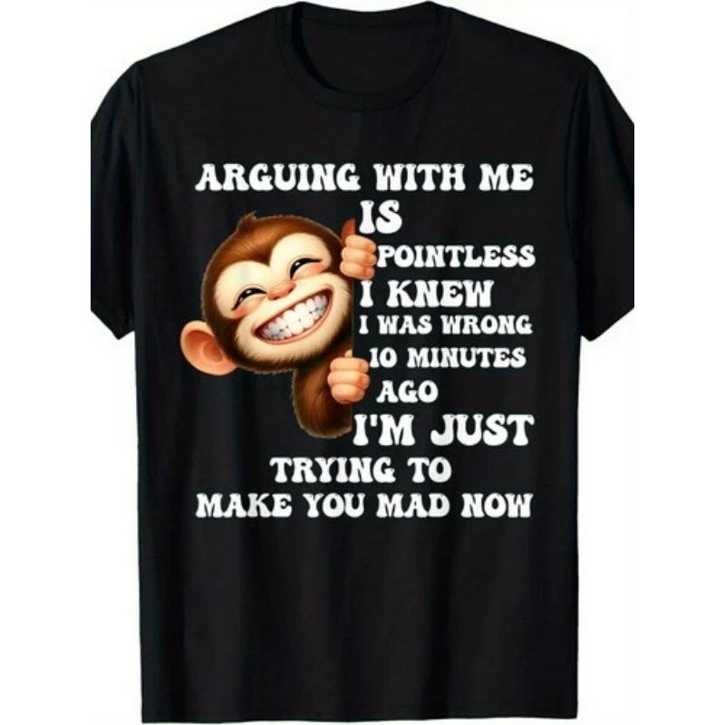 

European sizes Funny Monkey T-Shirt Arguing with Me Is Pointless I Knew I Was Wrong , Elastic Fabric Comfort Fit 4XL чорний