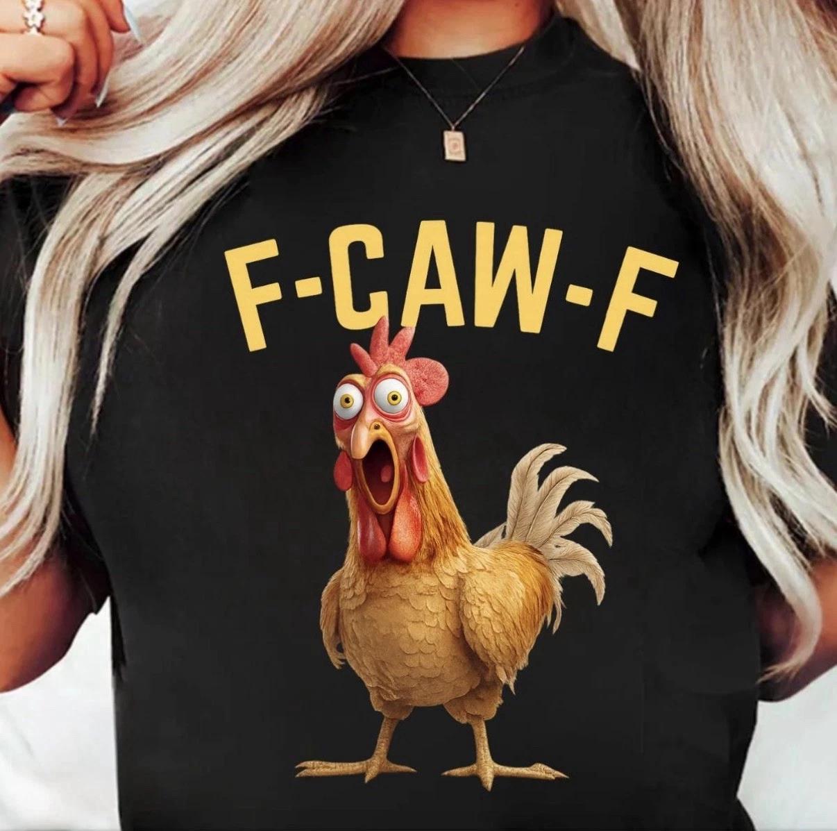 

Funny F-Caw-F Chicken Shirt, FCAWF Chicken Women Men Humor Shirt S-3XL 2XL