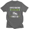 It Is Calling Coffee Roasting T Shirts for Men 100 Cotton Tee Tops Anniversary Gift Tshirt Casual Tshirt