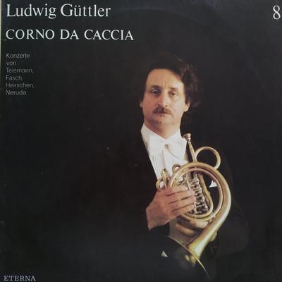 LP Record LUDWIG GUTTLER  Corno Da Caccia   Konzerte Von Tel 827818 ETERNA 1984 German Dem Classical Used