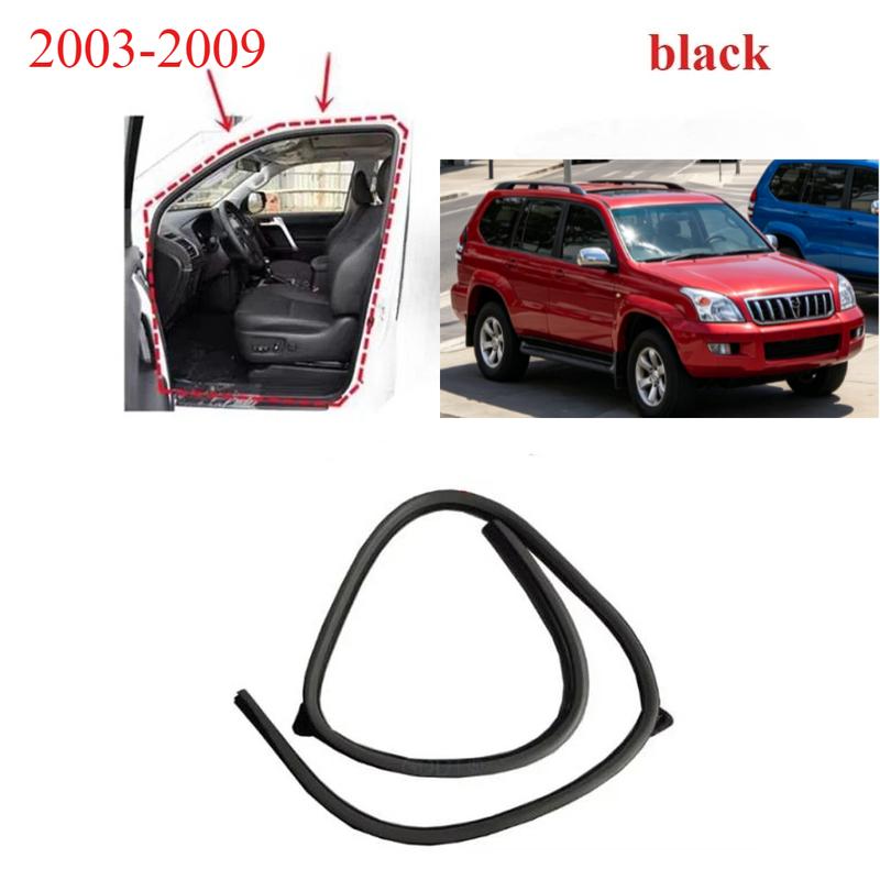 1 Piece Black for Lexus GX470 Rain Weatherstrip for Door Frame for Land Cruiser Prado LCP120 2003-2009