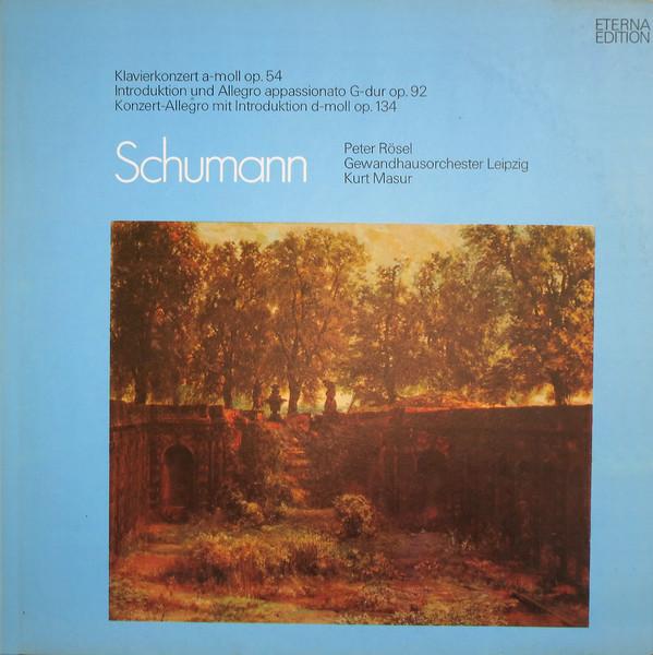

LP Record SCHUMANN, PETER ROSEL, KURT MASUR, - Klavierkonzert A-moll Op. 54, Intro 827366 ETERNA 1986 German Dem Classical Used