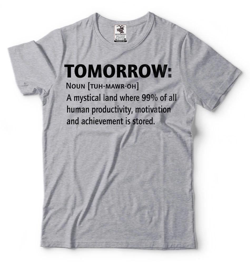 Funny Humor T-shirt Motivational Inspirational Productivity T-shirt Gift Tee 4XL