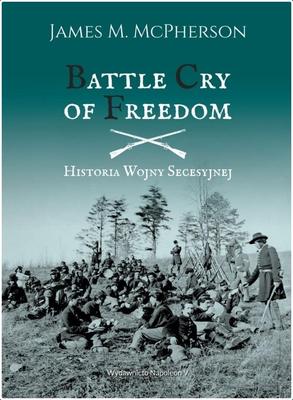 Battle Cry of Freedom: A History of the Civil War