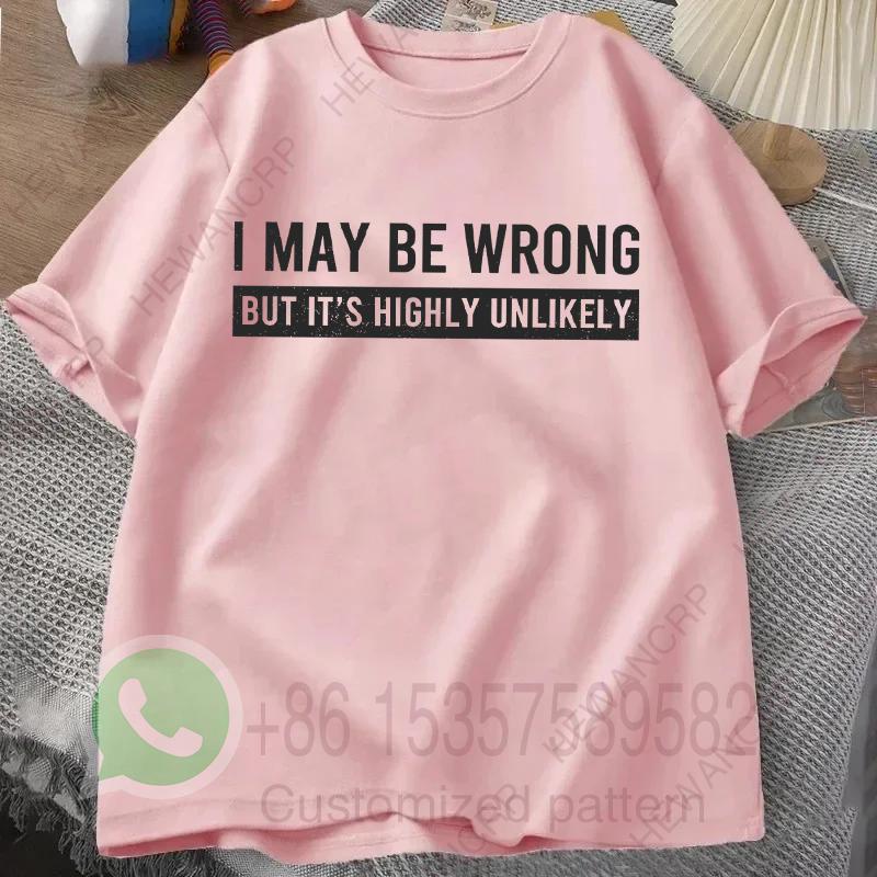I May Be Wrong But Its Highly Unlikely Mens Tracksuit Tshirt Letter Printed Summer Casual Sportswear Shortsleeved Pullover