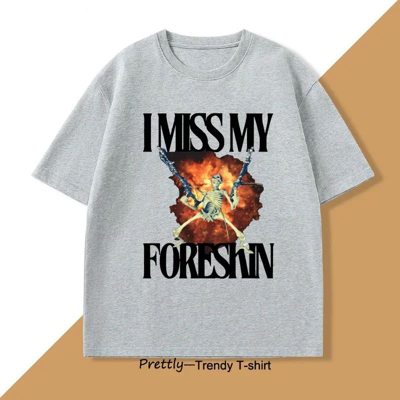 Summer Men's 100% Cotton I Miss My Foreskin Letter Printed Round Neck T-shirt Soft Loose Street Holiday Short Sleeve