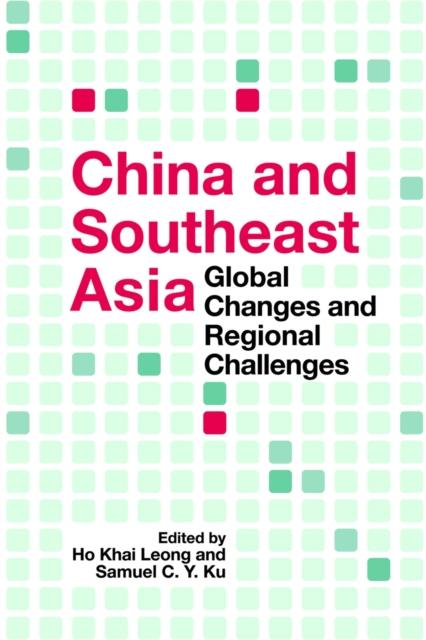 The China and Southeast Asia : Global Changes and Regional Challenges Book