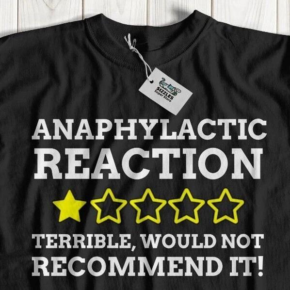 Unisex Funny Anaphylactic T-Shirt Peanut Allergy Anaphylaxis Shellfish S