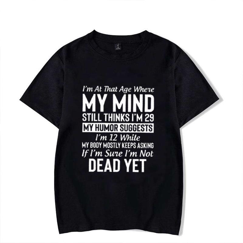 Cool "I'm At The Age..." Shirts, My Mind T-Shirts, My Humor Tee, Casual T-Shirts for Spring Summer and Fall,WOMENS TSHIRTS TOPS