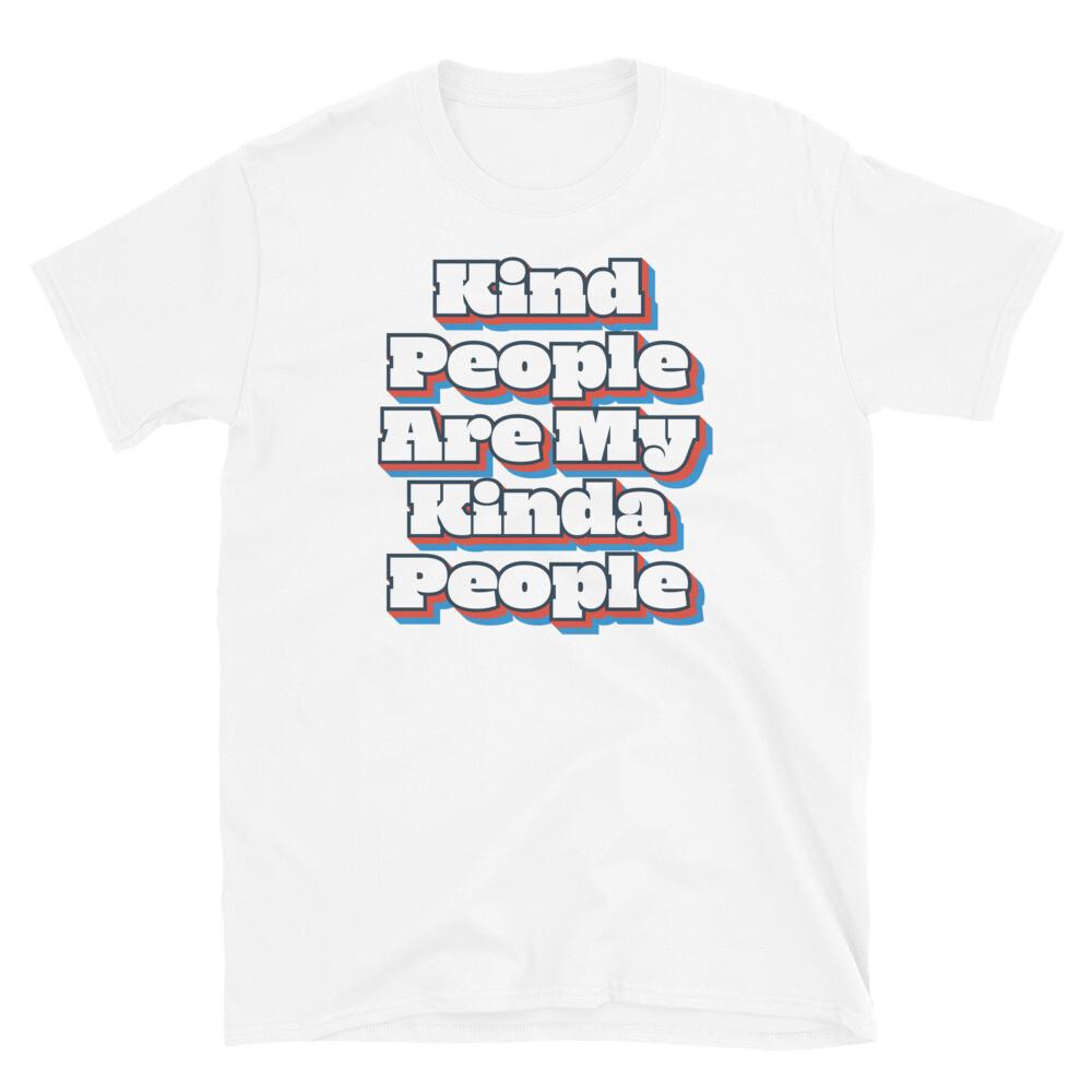 

Kind People Are My Kinda People Positive Message Short-Sleeve Unisex T-Shirt L
