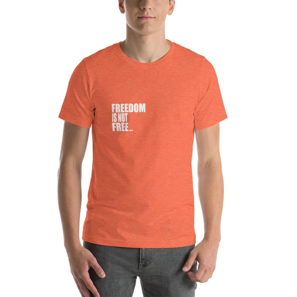 E2K Freedom is not free Unisex T-Shirt peace liberty justice blm equality racism M