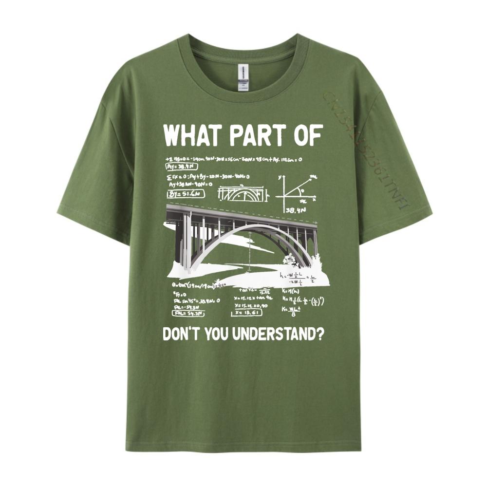 What Part Of Dont You Understand Civil Structural Engineer Men T Shirts High Quality Student Moisture Wicking New Year 2025