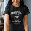 Currently Fermenting Please Stand By Shirt | Funny Fermentation Tee